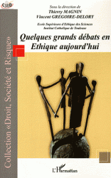 Couverture Quelques grands débats en Éthique aujourd'hui