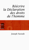 Couverture Réécrire la Déclaration des droits de l'homme