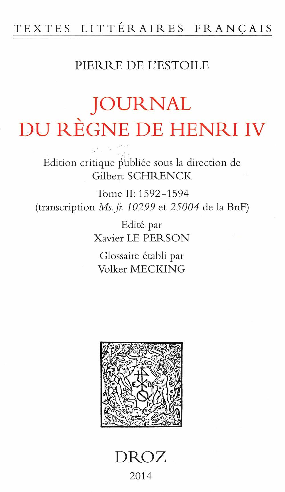Journal du règne de Henri IV, Tome II 1592-1594 - publication - IPG