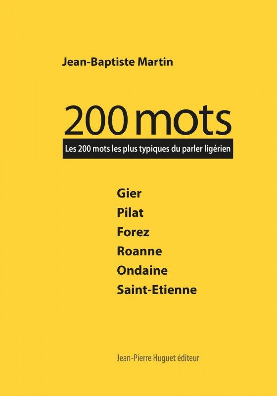 Les 200 mots les plus typiques du parler ligérien - publication IPG