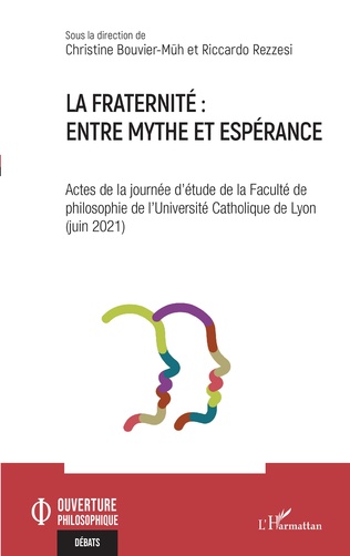 Couverture de l'ouvrage  fraternité entre mythe et espérance