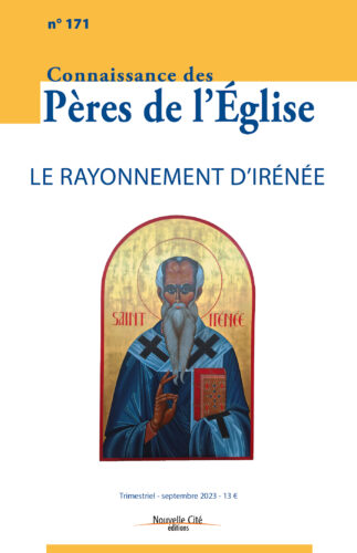 Le rayonnement d'irénée, numéro 171 de la revue des pères de l'église