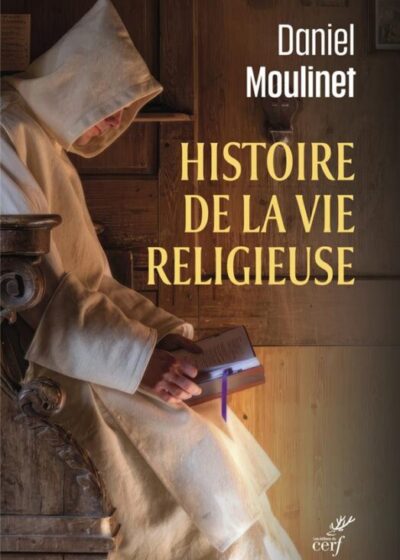 Histoire de la vie religieuse, un livre de Daniel Moulinet