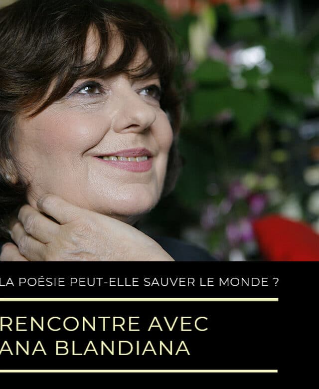 Rencontre poétique avec Ana Blandiana